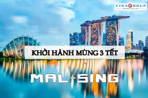 Tour Tết (Mùng 3 Tết) Malaysia - Singapore